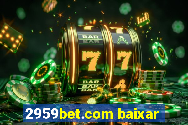 2959bet.com baixar